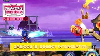 Angry Birds Transformers Rebooted episode 15: Eggbot Interception