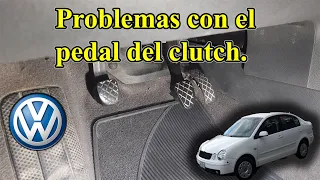 DOS PROBLEMAS CON EL PEDAL DEL CLUTCH VW