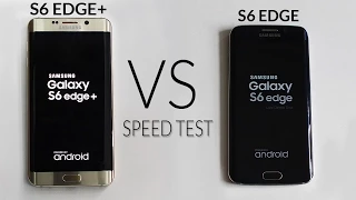 Samsung Galaxy S6 Edge Plus vs S6 Edge Speed Test!