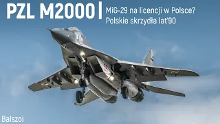 PZL M2000 | licencyjny MiG-29? Polskie skrzydła lat'90