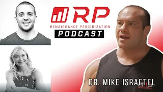 RP Strength Podcast Episode 32-  Diet Myths with Dr. Mike Israetel