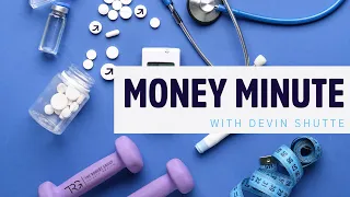 Money Minute - Health is Wealth