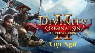 DIVINITY ORIGINAL SIN 2 VIỆT NAM | Tập 2 - Hướng dẫn các tính năng Cài Đặt trong phần Tùy Chọn