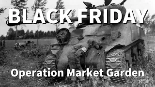 Black Friday - The 107 Panzer Brigade Attacks Veghel