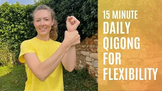 15 Minute Qigong For Flexibility & Strength