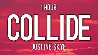 Justine Skye - Collide (1 Hour) "I know you think that you know me" [Tiktok Song]
