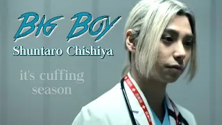 big boy || shuntarō chishiya [FMV]