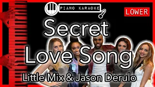 Secret Love Song (LOWER -3) - Little Mix & Jason Derulo - Piano Karaoke Instrumental