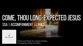 Come, Thou Long Expected Jesus | SSA | Piano