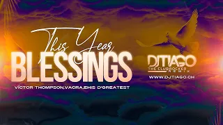 Victor Thompson, Ehis D Greatest - This Year "Blessings" (DJ Tiago Remix)