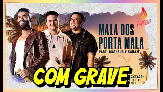 Gusttavo Lima - Mala dos Porta Mala part. Matheus e Kauan - COM GRAVE