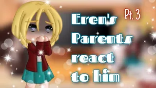 Eren's Parents react to Eren and Zeke i guess 3/3 . Credits in the description