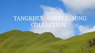 Tangkhul Latest Gospel Song Collection