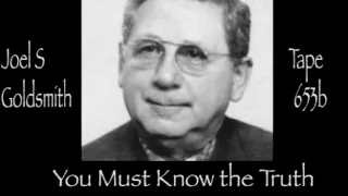 Joel S Goldsmith You Must Know the Truth  Tape 653b