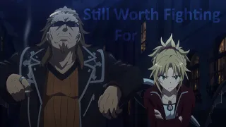 Fate Apocrypha AMV - Still Worth Fighting For