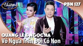 PBN 127 | Quang Lê & Ngọc Hạ - Vó Ngựa Trên Đồi Cỏ Non