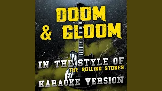 Doom & Gloom (In the Style of the Rolling Stones) (Karaoke Version)
