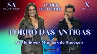 AVIÕES SELEÇÃO FORRÓ DAS ANTIGAS XAND E SOLANGE (As Melhores Músicas de Sucessos)