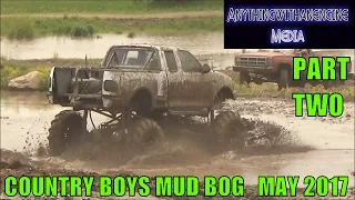 COUNTRY BOYS MUD BOG 2017 SPRING OPENER  PART TWO