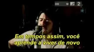 Foo Fighters - Times Like These (Legendado)