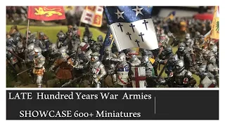 LATE Hundred Years War Armies Showcase. 600+ Miniatures (Mostly Perry)