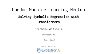 Stéphane d'Ascoli | Solving Symbolic Regression with Transformers