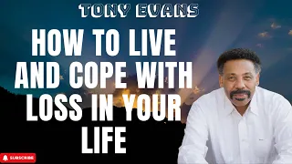 Supreme Being - How to Live and Cope with Loss in Your Life - Tony Evans 2024