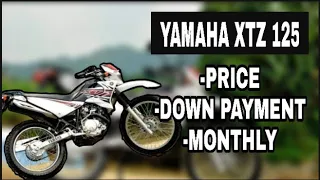 Yamaha XTZ 125cc|Price Down payment Monthly|2021