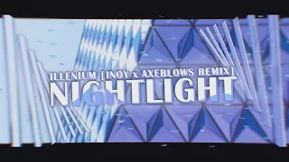 ILLENIUM - Nightlight (Inoy x Axeblowz Remix) [Lyrics]