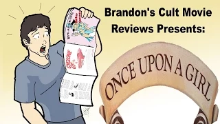 Brandon's Cult Movie Reviews: ONCE UPON A GIRL