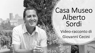 ALBERTO SORDI - CASA MUSEO - Video-racconto di Giovanni Cecini