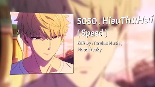 5050 , HieuThuHai ( Speed up )