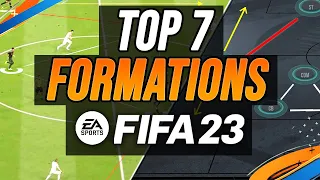 FIFA 23 - TOP 7 FORMATIONS & CUSTOM TACTICS RIGHT NOW