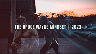 The Bruce Wayne Mindset | 2023 Motivation
