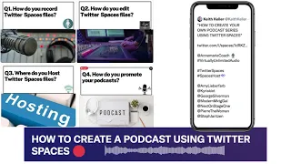 How to Create a Podcast using Twitter Spaces - Part 1