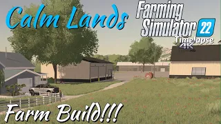 CALM LANDS | FARM BUILD!!! | FS22 Timelapse 4K | Xbox Series X