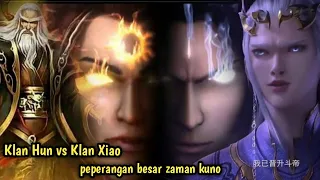 Pertarungan besar yang menyebabkan klan xiao terpuruk || klan hun vs klan xiao