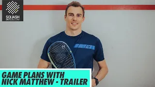 Squash Coaching: Game Plans With Nick Matthew | Trailer