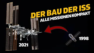 Bau der Internationalen Raumstation ISS | 23 Jahre kompakt