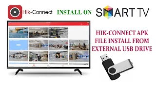 how to install Hik-connect hikvision mobile app install on Android smart TV via External USB Drive