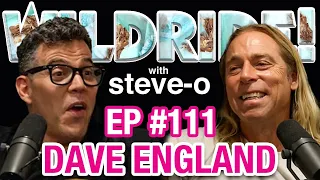 Dave England Makes Podcast History! - Steve-O's Wild Ride! Ep #111