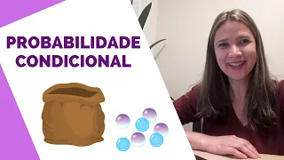 PROBABILIDADE CONDICIONAL | Aprenda de forma simples e muito fácil.