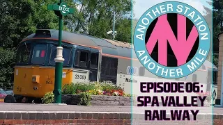 The Spa Valley Railway - A Story At Every Station | Another Station, Another Mile #6