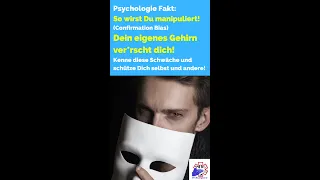 So wirst Du manipuliert! Dein Gehirn ver*rscht Dich! (Confirmation Bias) Kenne deine Schwäche!