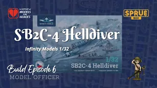 The Build Part 6:- Infinity Models 1/32 SB2C-4 Helldiver