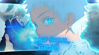 THE LOST SOUL X LOST SOUL - ''GOJO''  [AMV/EDIT] 4K