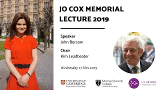 Jo Cox Memorial Lecture 2019 - Mr John Bercow