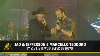 Jad & Jefferson e Marcello Teodoro - Passe Livre / Vou Beber De Novo (Vídeo Oficial)