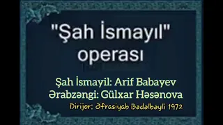 Arif Babayev - Şah İsmayil Operası 1972