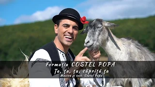 Formatia COSTEL POPA - Ța, ța, ța, căpriță, ța (OFFICIAL CLIP - ETNO HIT 2018)